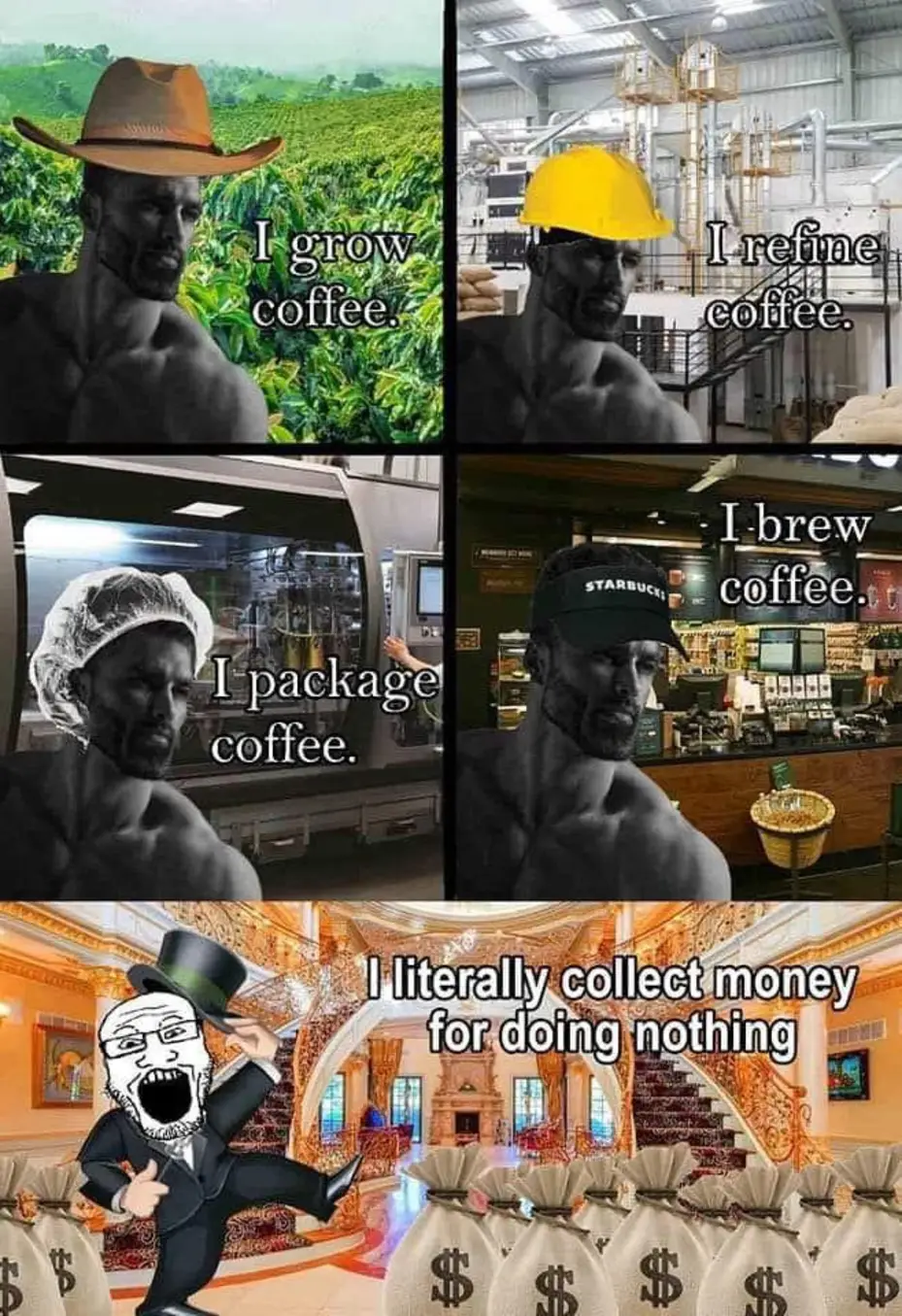 This meme is a series of images showing a person in different professions, each with a caption that starts with "I" and ends with a type of food or drink. The captions are: "I farm coffee", "I refine coffee", "I roast coffee", "I brew coffee", and "I drink coffee". The final image shows a person with a caption "I drink coffee" with a humorous twist, implying that the person's life is dedicated to consuming coffee.